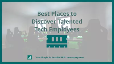 Three of the Best Places to Discover Talented Tech Employees : Three of the Best Places to Discover Talented Tech Employees