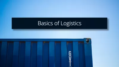 Basics Of Logistics Online Course: Get Supply Chain Basic Skills! : Basics of Logistics online course