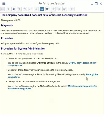 SAP എങ്ങനെയാണ് തെറ്റ് പരിഹരിക്കേണ്ടത് കമ്പനി കോഡ് നിലവിലില്ല അല്ലെങ്കിൽ പൂർണമായി പരിപാലിച്ചിട്ടില്ല : എസ് 4 ഹാന: കമ്പനി കോഡ് നിലവിലില്ല അല്ലെങ്കിൽ പൂർണ്ണമായി പരിപാലിച്ചിട്ടില്ല സന്ദേശം M3150 വിശദാംശങ്ങൾ