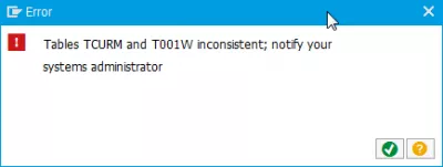 SAP How to solve error Tables TCURM and T001W inconsistent : Error message display 